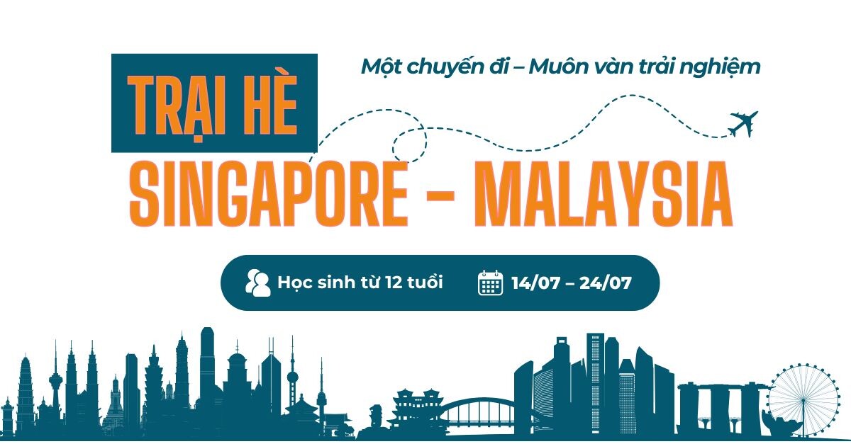 Trại hè Singapore Malaysia 2025